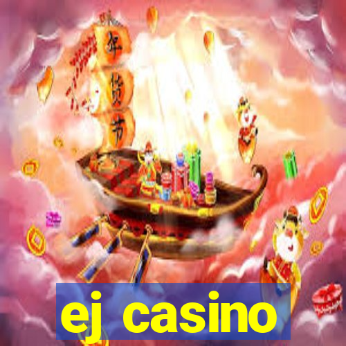 ej casino